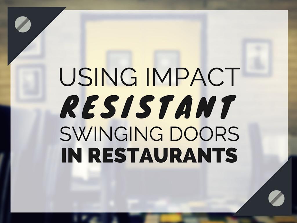 Impact Resistant Swinging Doors