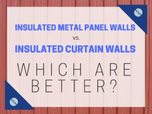 insulated metal panel walls vs curtains